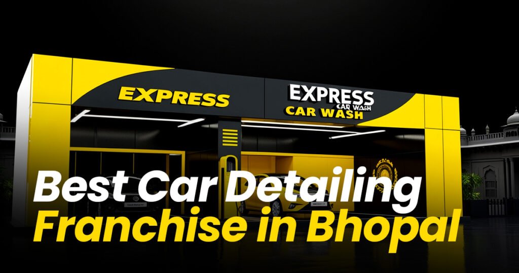  Car Detailing Franchise in Bhopal