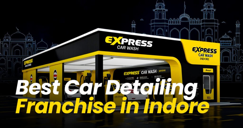 Car Detailing Franchise in Indore