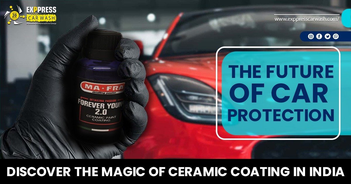 Future of Car Protection: Ceramic Coating in India