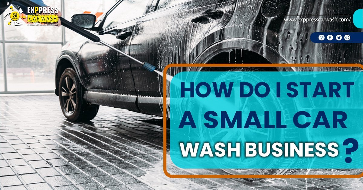 How to Start a Small Car Wash Business in India