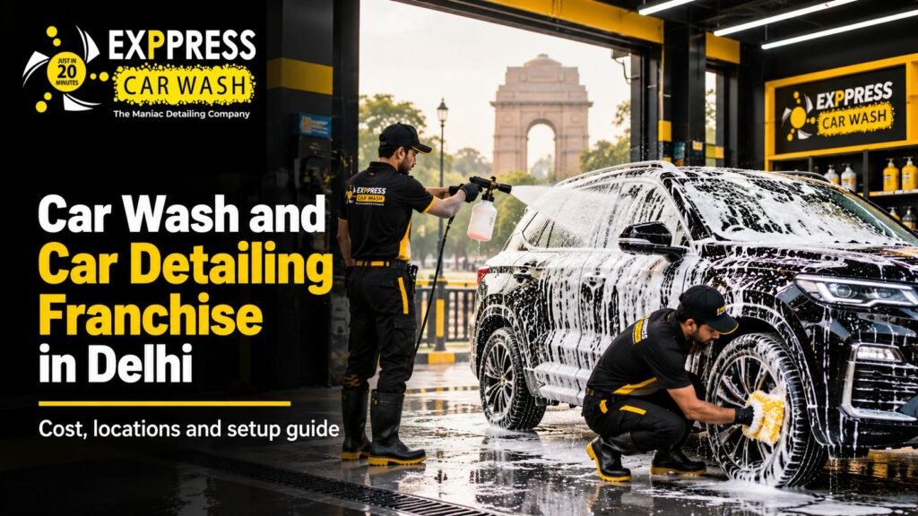 car wash franchise Delhi